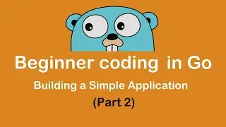 Golang Tutorial for Beginners: Project Setup and Basic Structure