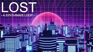 Lost - Downtown Binary [Synthwave Loop]