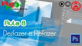 Photoshop CC | Aula 8 – Desfazer e Refazer