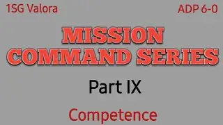 Competence Mission Command Part IX