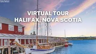 Virtual Tour - Halifax, Nova Scotia, Canada