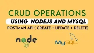 Nodejs and MySQL - Crud ( Add, Edit, Delete) Operation (POST, GET, DELETE Method ) using Postman API