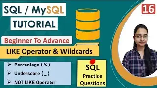 16-LIKE Operator & Wildcard Characters | NOT LIKE Operator | ESCAPE Character | SQL Queries