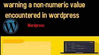 warning a non-numeric value encountered in wordpress