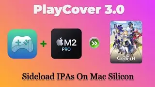 PlayCover 3.0 | Play iOS Games on Mac Silicon #genshinimpact