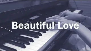 Beautiful Love (Victor Young) by Yohan Kim