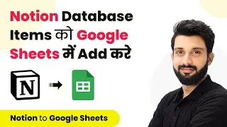 How to Add New Database Items from Notion to Google Sheets Automatically