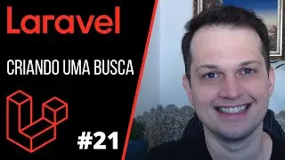 Curso Laravel - Busca no Laravel - #21