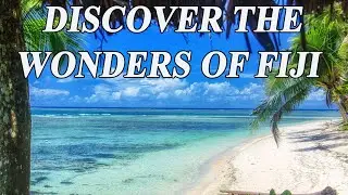 Discover the Wonders of FIJI