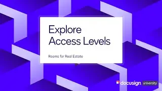 Docusign Rooms: Explore Access Levels