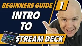 Beginners Guide Introduction To Stream Deck - What Is It Stream Deck?