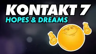 KONTAKT 7 HOPES AND DREAMS - AUDIO PLUGIN DEALS