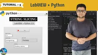 Labview + Python | Tutorial 5 String Slicing in Python with Labview | LabVIEW + Python Series