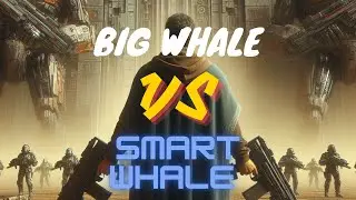 WARPATH - SMART WHALE VS BIG WHALE