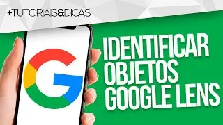 🖼️ COMO PESQUISAR as INFORMAÇÕES de IMAGEM USANDO APP do GOOGLE (identificar objetos Google Lens)