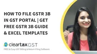 How to file GSTR 3B in GST Portal | Get Free GSTR 3B guide & Excel templates - ClearTax