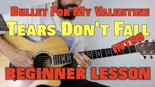 How to Play Bullet For My Valentine Tears Don't Fall EASY VERSION