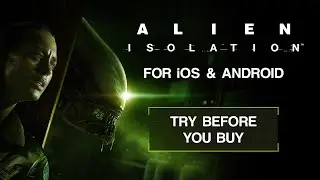 Alien: Isolation for iOS & Android — Play the First Two Missions for Free!