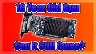 How usable is this 16-year-old GPU? - A review of the Nvidia GeForce 6200 LE