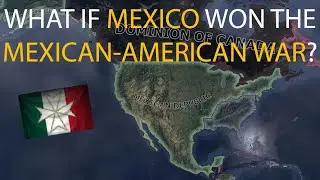 What if Mexico won the Mexican-American War? - HOI4 Timelapse