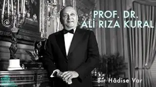 Prof. Dr. Ali Rıza Kural - Bir Hâdise Var [ Klâsikler © 2016 Kalan Müzik ]