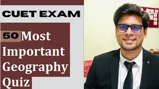 50 Important Geography MCQ | CUET 2023 | DULLB | BHULLB | PART - 1