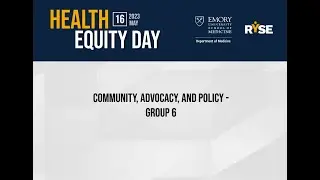 Community, Advocacy, and Policy - Group 6