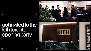 kith toronto opening!