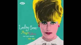 Lesley Gore - Magic Colors - The Lost Album (Full Album)