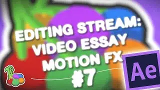 Editing Stream: Video Essay Motion Graphics #7