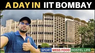 A Day In My Life At IIT BOMBAY | Sport | Mess Food | Hostel Life | Campus Tour