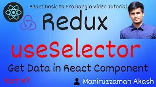 #7 Redux Beginner to Advanced - Redux useSelector - Get Datas From Redux Store to React Component