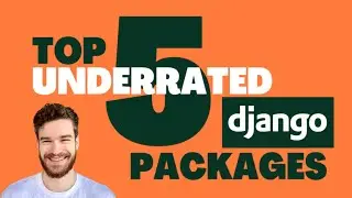 Top 5 Underrated Django Packages