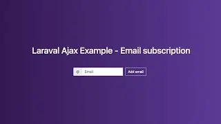 Laravel Ajax Example - Email subscription