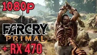 Far Cry Primal | AMD RX 470 | FRAME RATE | (1080p)