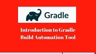 Gradle Tutorial # 1 : What is gradle [ Build automation tool ] ?