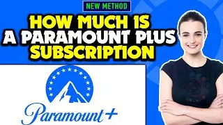 How much is a paramount plus subscription 2024 | paramount plus price