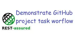 #14 Demonstrate GitHub project tasks workflow using 