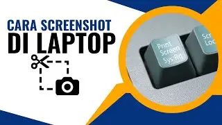 Tutorial Cara Screenshot di Laptop | Foto Layar Laptop Tanpa Aplikasi