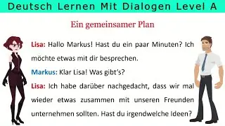 A1-A2 Deutsch lernen mit Dialogen | Ein gemeinsamer Plan | No. 12