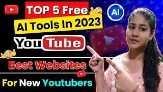 🔥 Top 5 Free AI Tools In 2023 | Best Ai Website For New Youtuber | Artificial Intelligence ✅