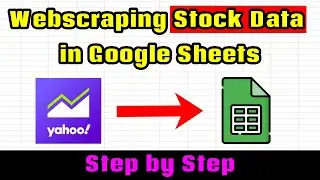 How to Web scrape Stock Data in Google Sheets! (Step by Step Tutorial)