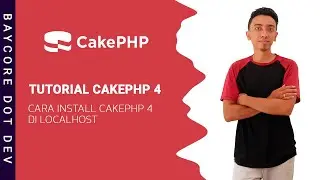 Tutorial CakePHP 4 | #1 Cara Install CakePHP 4 di Localhost