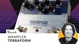 Wampler Terraform | Reverb Tone Report Demo