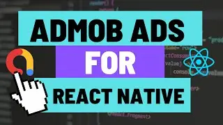 Adding Admob Ads to your React Native Expo Project