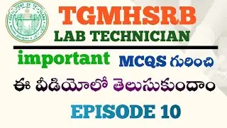 EPISODE 10 || #tgmhsrb lab technician important mcqs #labtechinicians #labtechnicinejob