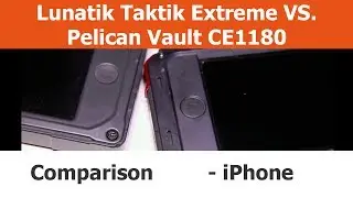 Lunatik Taktik Extreme vs. Pelican Vault CE1180 iPhone 5 Cases