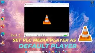 How to Set VLC Media Player as Default Player on Windows 11 | VLC Tutorial 03