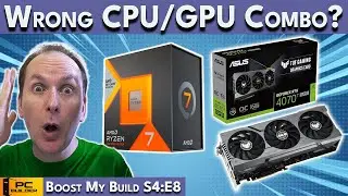 🛑STOP🛑 Buying This CPU and GPU Combo? PC Build Fails | Boost My Build S4:E8