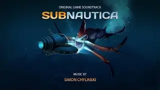 Subnautica Soundtrack - 2: Into The Unknown